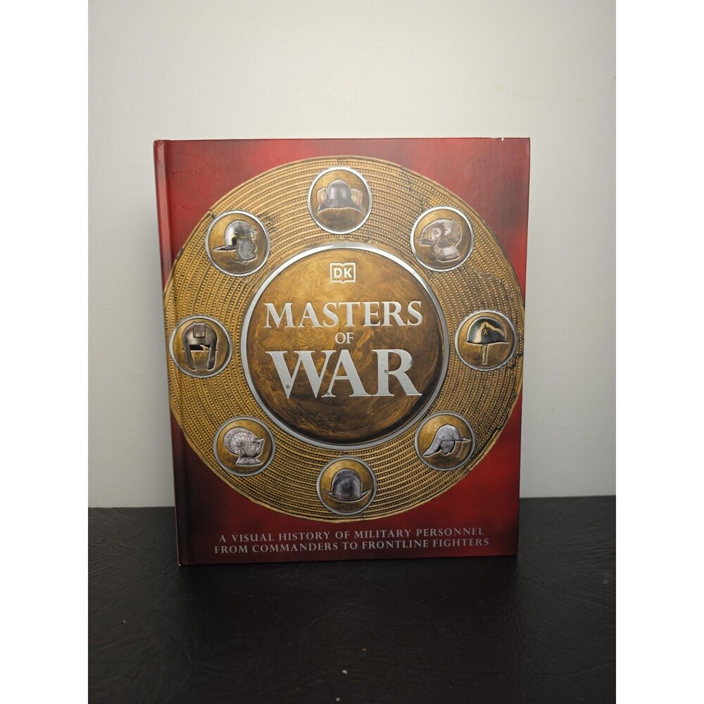 Masters of War Visual History of Military Personnel from Commanders Random House